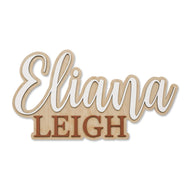 Eliana Leigh 2 Layered Sign, Custom Name Sign for Nursery