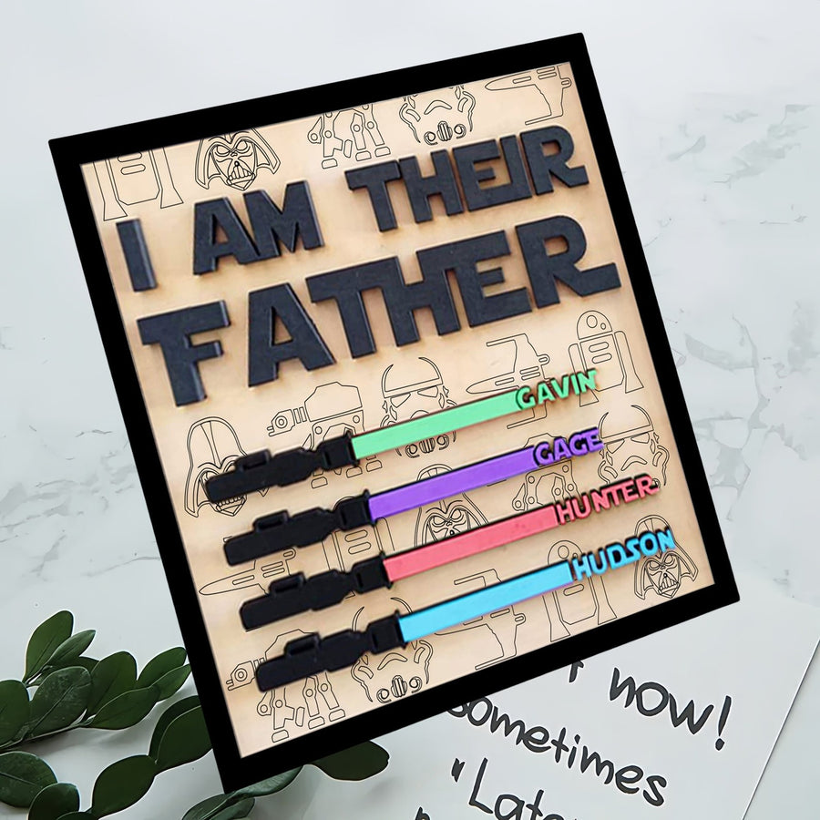I Am Their Father Sign, Custom Lightsaber Sign, Personalized Gift for Dad, Fathers Day Gift.